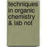 Techniques In Organic Chemistry & Lab Not door W.H. Freeman