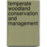 Temperate Woodland Conservation and Management door Richard Hobbs