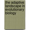The Adaptive Landscape in Evolutionary Biology door Ryan Calsbeek