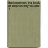 The Bondman; The Book of Stephen Orry Volume 1 door Sir Hall Caine