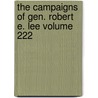 The Campaigns of Gen. Robert E. Lee Volume 222 by Jubal Anderson Early