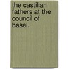 The Castilian Fathers At The Council Of Basel. by Denise Hackett Kawasaki