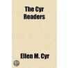 The Cyr Readers (Volume 8); Arranged By Grades by Ellen M. Cyr