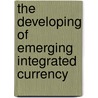 The Developing of Emerging Integrated Currency door Yen-Po Fang