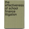 The Effectiveness of School Finance Litigation door Clifton O. Moran