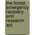 The Forest Emergency Recovery And Research Act