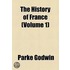 The History of France Volume 1; (Ancient Gaul)