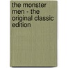 The Monster Men - The Original Classic Edition by Edgar Rice Burroughs