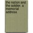 The Nation and the Soldier. a Memorial Address