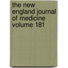 The New England Journal of Medicine Volume 181 door Massachusetts Medical Society
