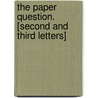 The Paper Question. [Second and Third Letters] door Schuyler Colfax