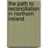 The Path to Reconciliation in Northern Ireland
