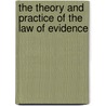 The Theory and Practice of the Law of Evidence door William Wills