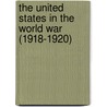 The United States In The World War (1918-1920) door John Bach Mcmaster