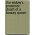 The Widow's Protector/ Death of a Beauty Queen