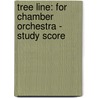Tree Line: For Chamber Orchestra - Study Score door Toru Takemitsu
