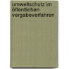 Umweltschutz im öffentlichen Vergabeverfahren by Angela Dageförde