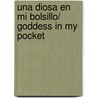 Una Diosa En Mi Bolsillo/ Goddess In My Pocket door Patricia Telesco