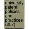 University Patent Policies and Practices (257) door Archie MacInnes Palmer