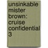 Unsinkable Mister Brown: Cruise Confidential 3