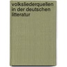 Volksliederquellen in Der Deutschen Litteratur door C. Von Kertbeny