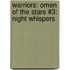 Warriors: Omen Of The Stars #3: Night Whispers