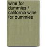 Wine for Dummies / California Wine for Dummies door Mary Ewing-Mulligan