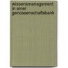 Wissensmanagement in einer Genossenschaftsbank door Thorsten Zeller