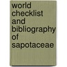 World Checklist And Bibliography Of Sapotaceae door Rafael Govaerts