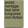 World Heritage Fast Lane Turquoise Non-Fiction door Carmel Reilly