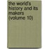 the World's History and Its Makers (Volume 10)