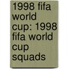 1998 Fifa World Cup: 1998 Fifa World Cup Squads door Books Llc