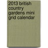 2013 British Country Gardens Mini Grid Calendar door Not Available