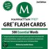 500 Essential Words: Gre Vocabulary Flash Cards