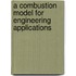 A Combustion Model for Engineering Applications