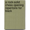 A Rock-Solid Chess Opening Repertoire For Black door Viacheslav Eingorn