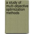 A Study of Multi-Objective Optimization Methods