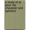 A Study of St. Paul, His Character and Opinions door Sabine Baring-Gould
