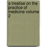 A Treatise on the Practice of Medicine Volume 2 door John Eberle
