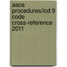 Aaos Procedures/icd 9 Code Cross-reference 2011 by Aaos