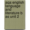 Aqa English Language And Literature B As Unit 2 door Chris Purple