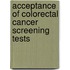 Acceptance of Colorectal Cancer Screening Tests