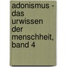 Adonismus - Das Urwissen der Menschheit, Band 4 by Rah Omir Quintscher