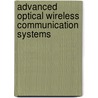 Advanced Optical Wireless Communication Systems by Shlomi Arnon