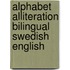 Alphabet Alliteration Bilingual Swedish English
