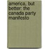 America, But Better: The Canada Party Manifesto