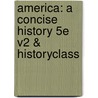 America: A Concise History 5e V2 & Historyclass door Rebecca Edwards