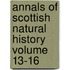 Annals of Scottish Natural History Volume 13-16