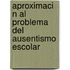 Aproximaci N Al Problema del Ausentismo Escolar