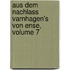 Aus Dem Nachlass Varnhagen's Von Ense, Volume 7